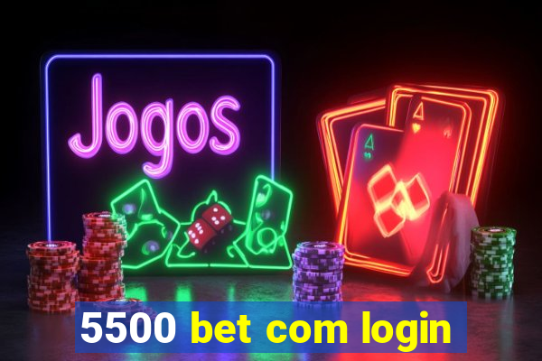 5500 bet com login